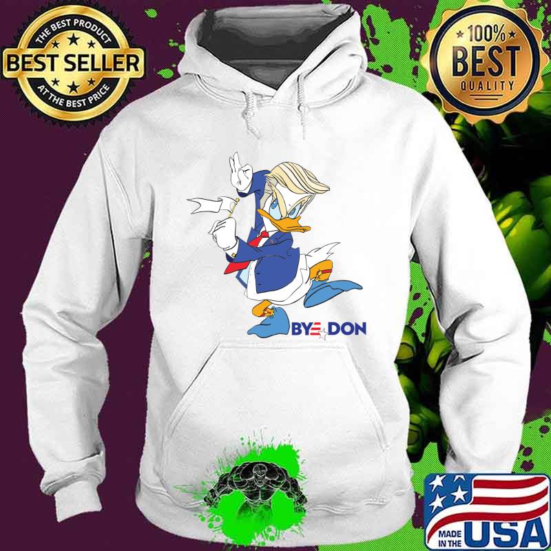 Donald The Lame Duck - Bye, Donald Trump Shirt Hoodie Donald The Lame Duck - Bye, Donald Trump Shirt Hoodie