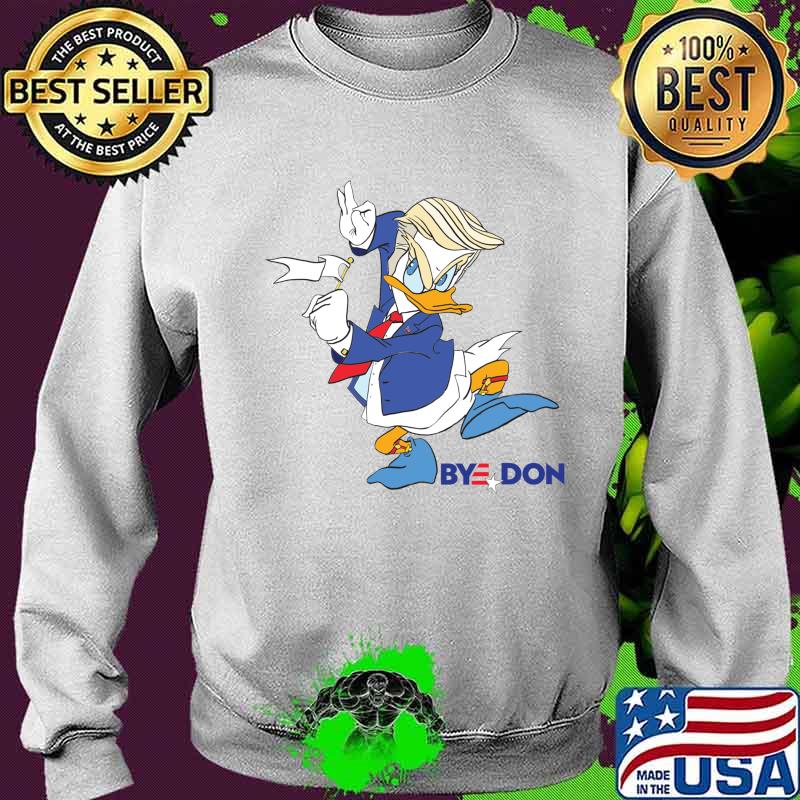 Donald The Lame Duck - Bye, Donald Trump Shirt Sweater Donald The Lame Duck - Bye, Donald Trump Shirt Sweater