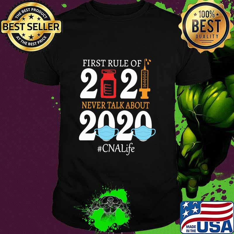 First Rule Of 2021 Vaccine Never Talk About 2020 Mask #CNALiffe Shirt