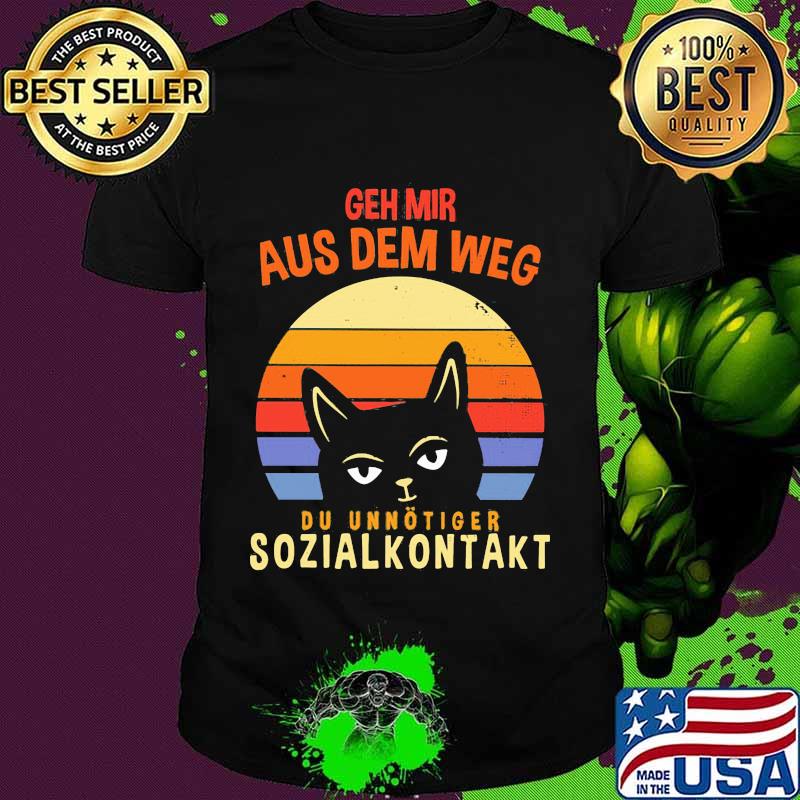 Geh Mir Aus Dem Weg Du Unnötiger Sozialkontakt Cat Vintage Sunset Shirt