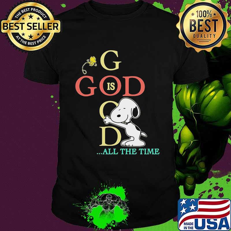 God Good All The Time Snoopy Woodstock Vintage Shirt