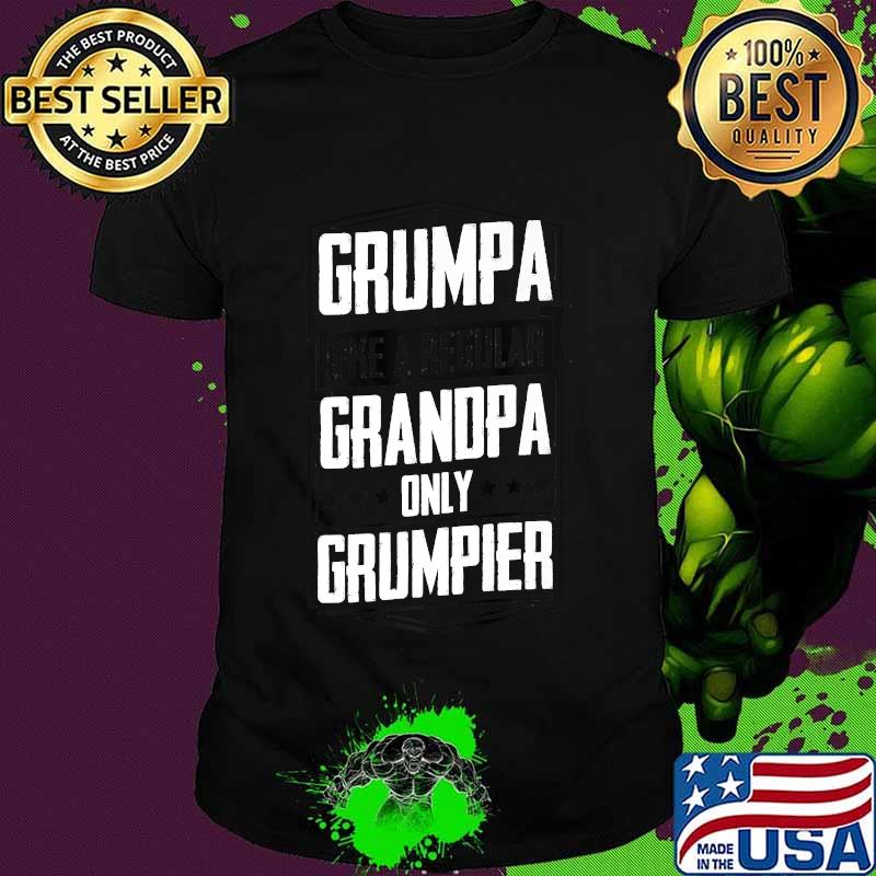 Grumpa Like A Regular Grandpa Only Grumpier Definition Shirt
