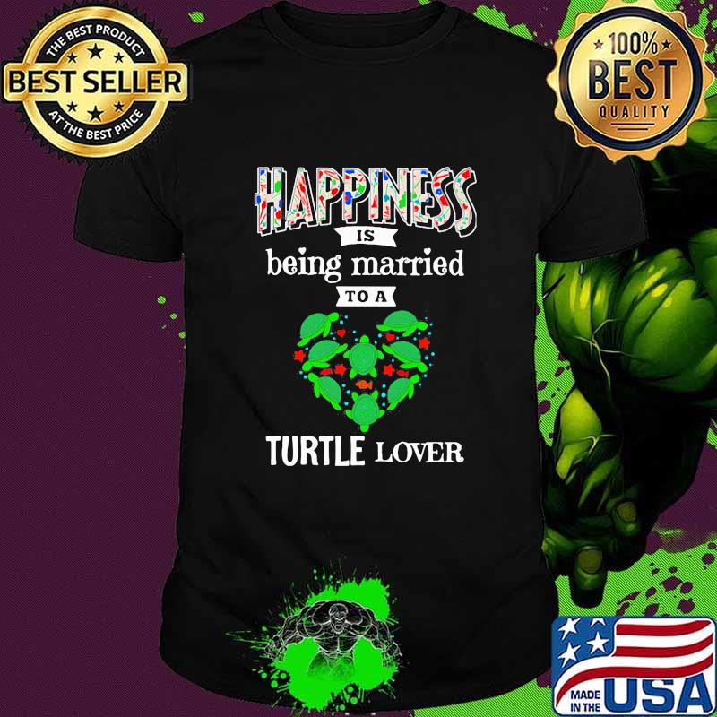 Happiness Is Being Married To A Turtle Lover Heart Shirt
