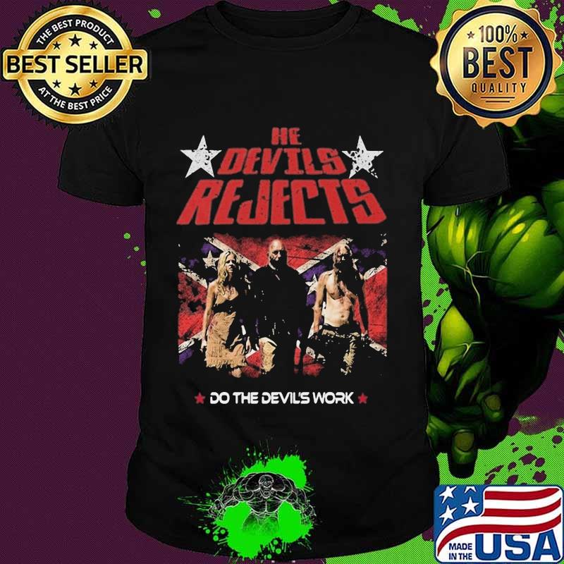He Devils Rejects Do The Devil’s Work American Horror Film Shirt