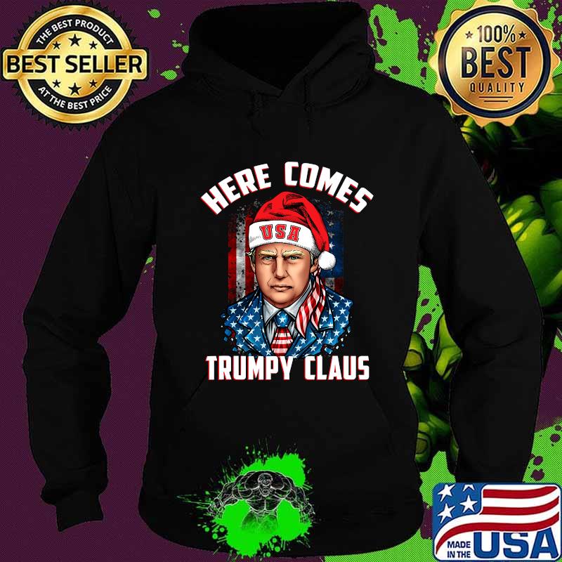 Here Comes Trumpy Claus Republican Usa Flag Christmas Shirt Hoodie Here Comes Trumpy Claus Republican Usa Flag Christmas Shirt Hoodie