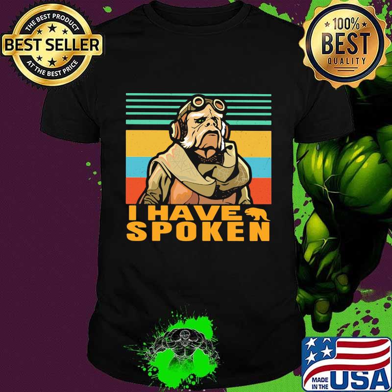 I Have Spoken Old Man Vintage Shirt