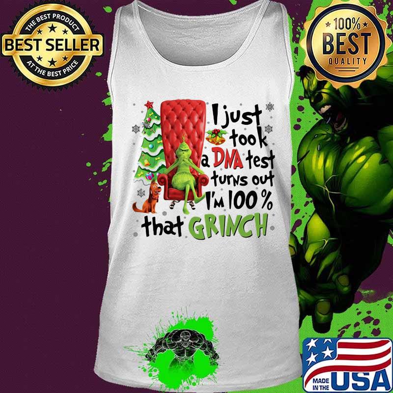 I Just Took A DNA Test Turns Out I'm 100% That Grinch Cane Throne Christmastree Xmas Shirt Tank top I Just Took A DNA Test Turns Out I'm 100% That Grinch Cane Throne Christmastree Xmas Shirt Tank top