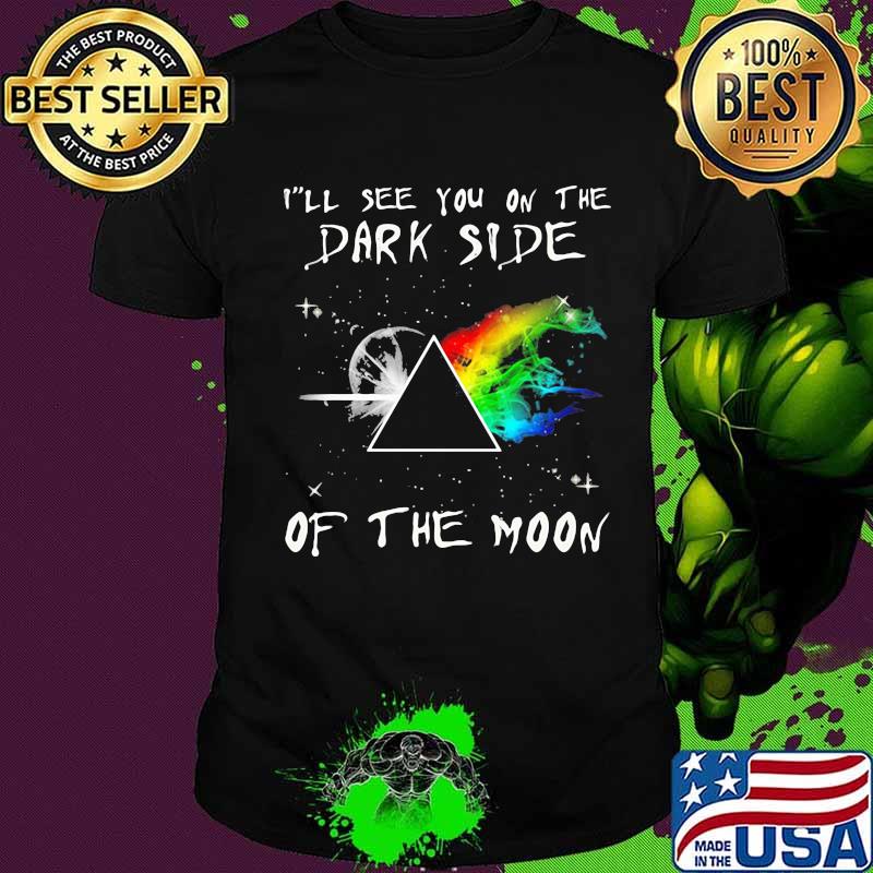 I’ll See You On The Dark Side Of The Moon Pink Floyd Lgbt Shirt