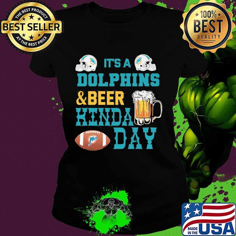 It’s A Dolphins And Beer Hinda Day Football Shirt Ladies tee It’s A Dolphins And Beer Hinda Day Football Shirt Ladies tee