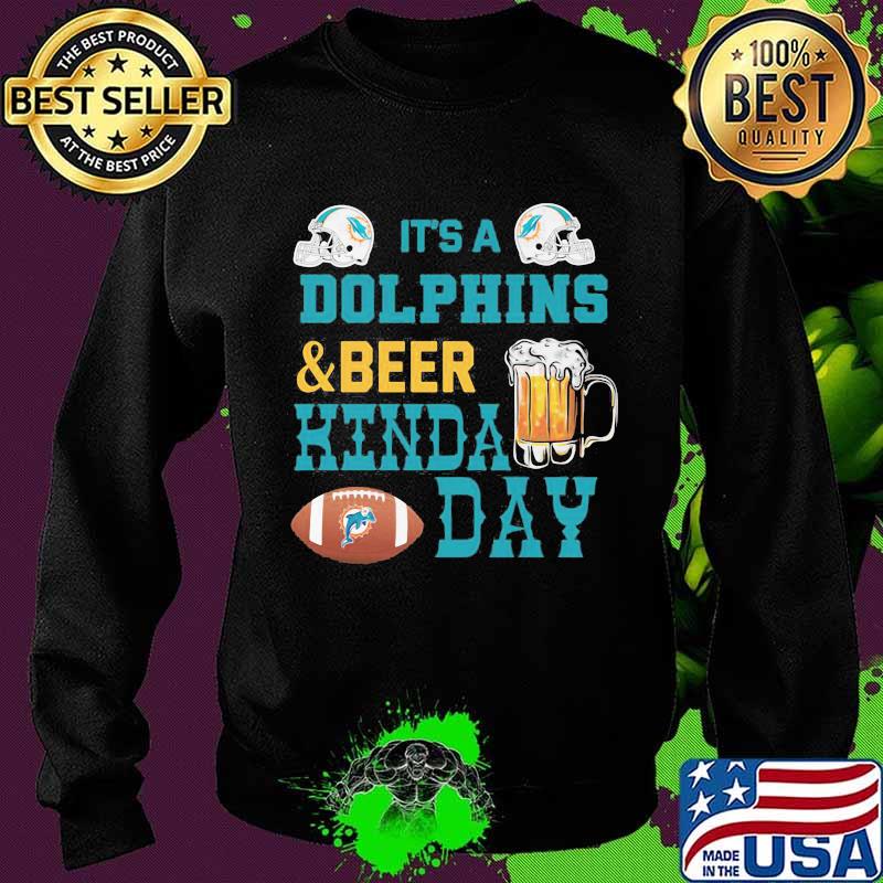 It’s A Dolphins And Beer Hinda Day Football Shirt Sweater It’s A Dolphins And Beer Hinda Day Football Shirt Sweater