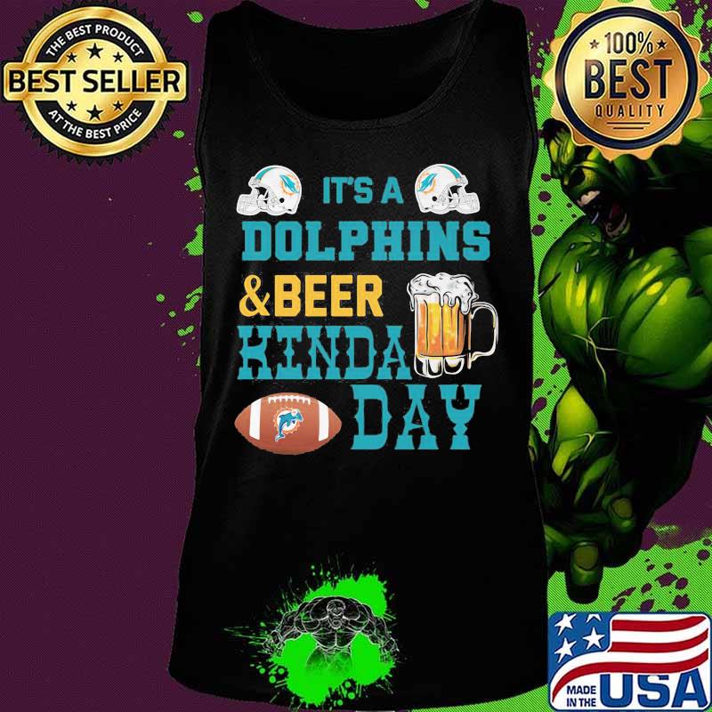 It’s A Dolphins And Beer Hinda Day Football Shirt Tank top It’s A Dolphins And Beer Hinda Day Football Shirt Tank top
