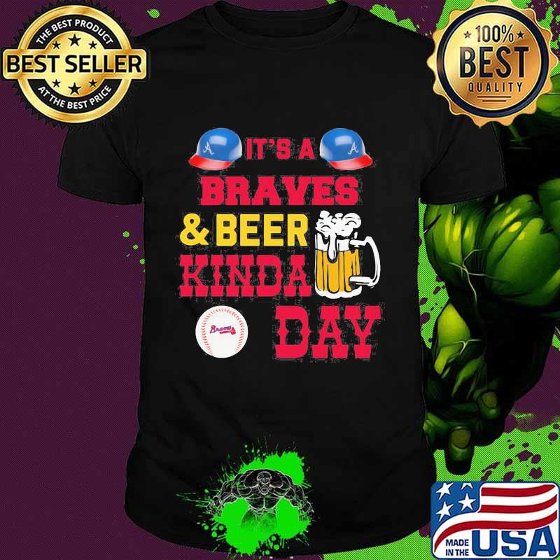 It’s Braves And Beer Kinda Day Football Shirt
