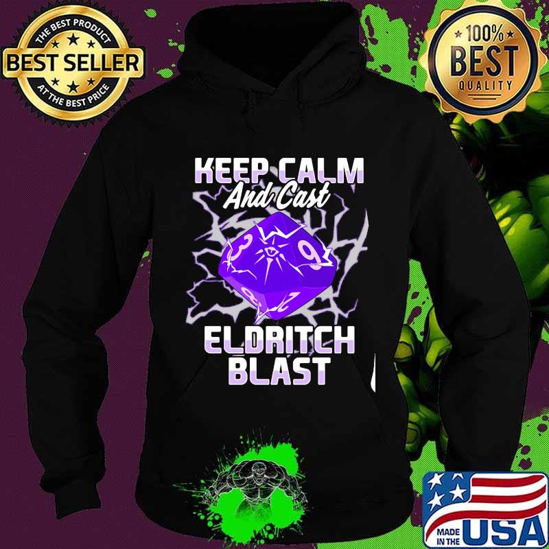 Keep Calm And Cast Eldritch Blast Shirt Hoodie Keep Calm And Cast Eldritch Blast Shirt Hoodie