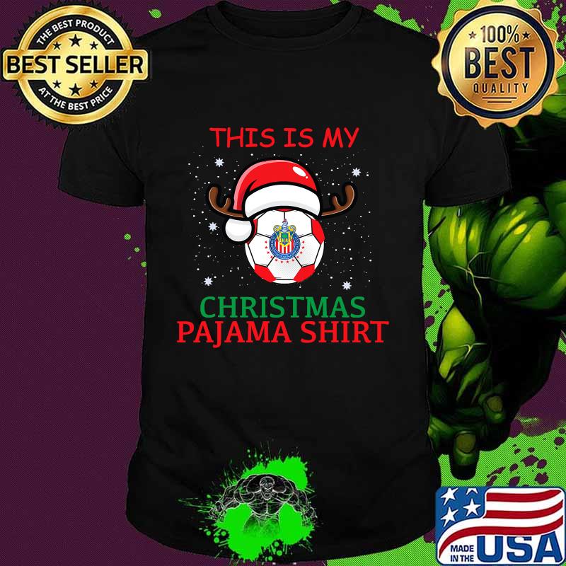 Las Chivas De Guadalajara Reindeer Soccer This Is My Christmas Pajama Shirt