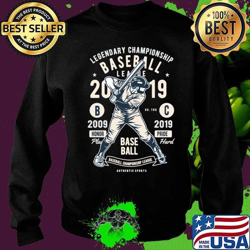 Legendary Championship Baseball Honor Pride Major League Shirt Sweater Legendary Championship Baseball Honor Pride Major League Shirt Sweater