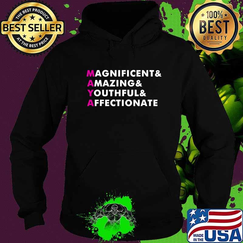 Maya Name Magnificent Amazing Youthful Affectionate Personalized Shirt Hoodie Maya Name Magnificent Amazing Youthful Affectionate Personalized Shirt Hoodie