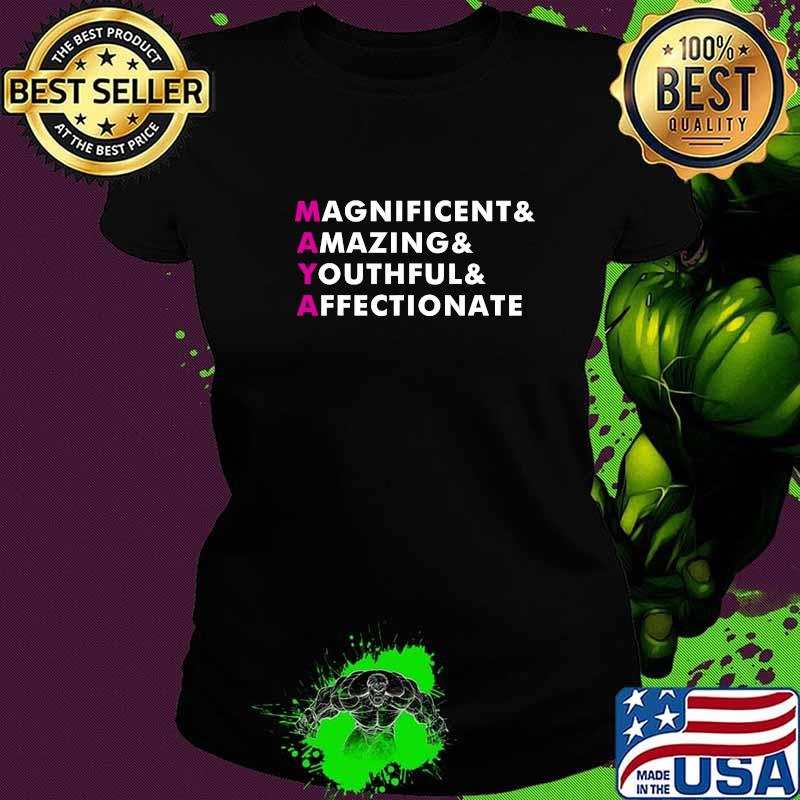 Maya Name Magnificent Amazing Youthful Affectionate Personalized Shirt Ladies tee Maya Name Magnificent Amazing Youthful Affectionate Personalized Shirt Ladies tee