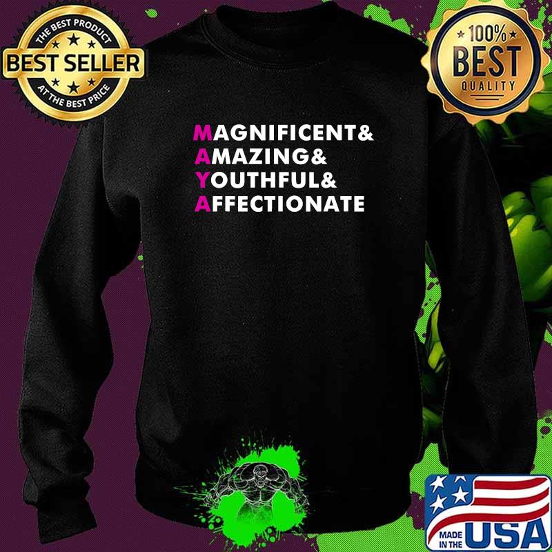 Maya Name Magnificent Amazing Youthful Affectionate Personalized Shirt Sweater Maya Name Magnificent Amazing Youthful Affectionate Personalized Shirt Sweater