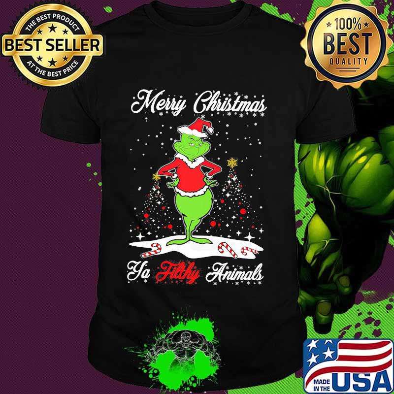 Merry Christmas Ya Tilthy Animals Grinch Merry Xmas Shirt