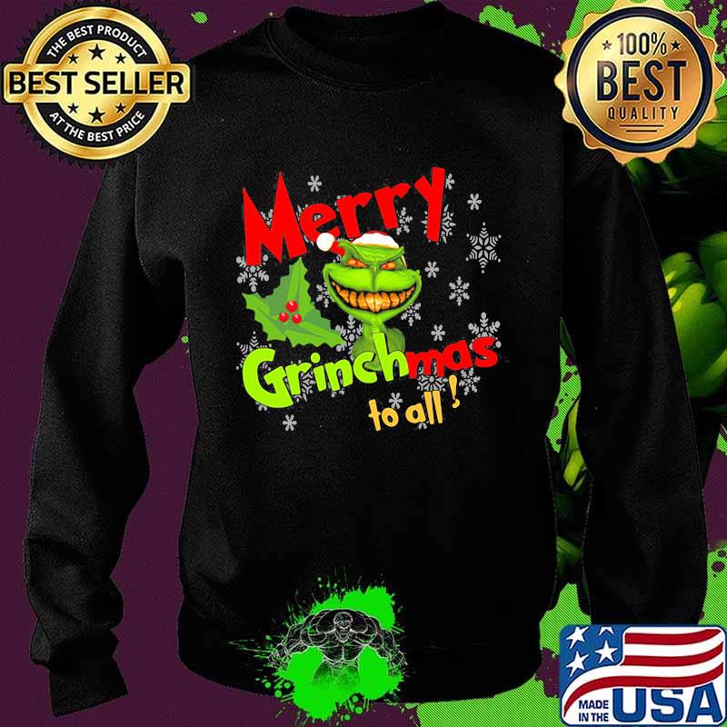 Merry Grinchmas To All Skull Grinch Shirt Sweater Merry Grinchmas To All Skull Grinch Shirt Sweater