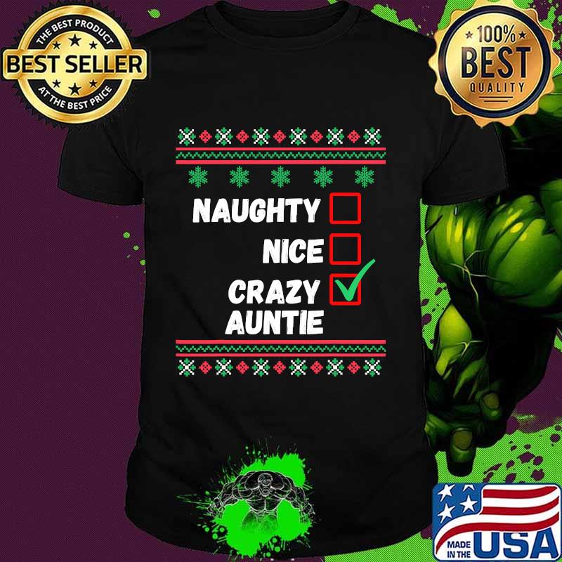 Naughty Nice Crazy Auntie 2020 Ugly Christmas Shirt