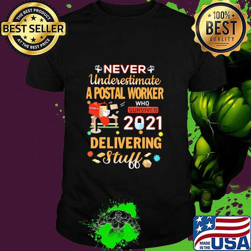Never Underestimate A Postal Worker Who Survived Delivering Stuff 2021 Letter Box Shirt