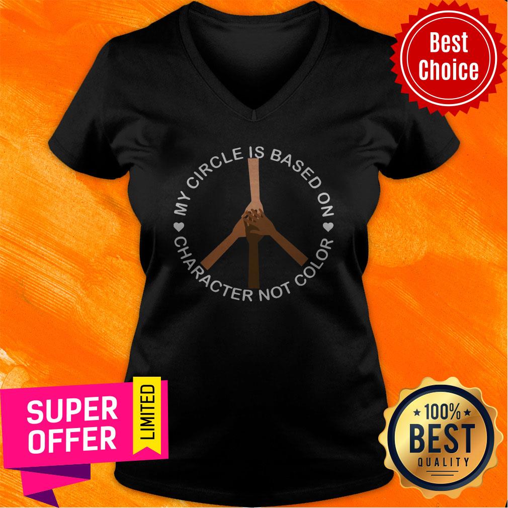 Nice My Circle Is Based On Character Not Color Shirt