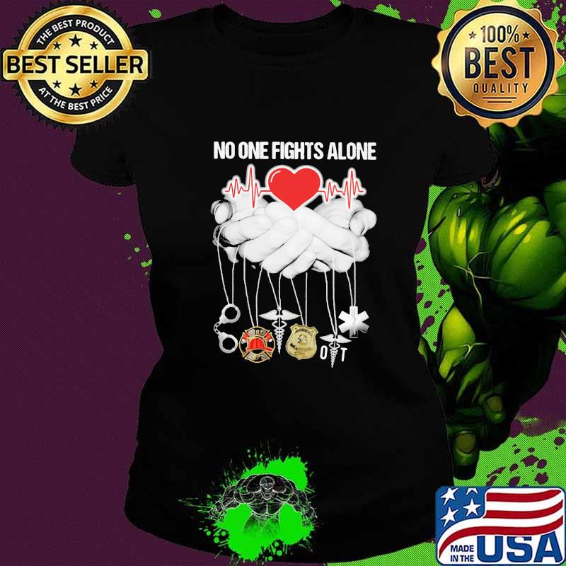 No One Fights Alone Hand Heart Beat Shirt Ladies tee No One Fights Alone Hand Heart Beat Shirt Ladies tee