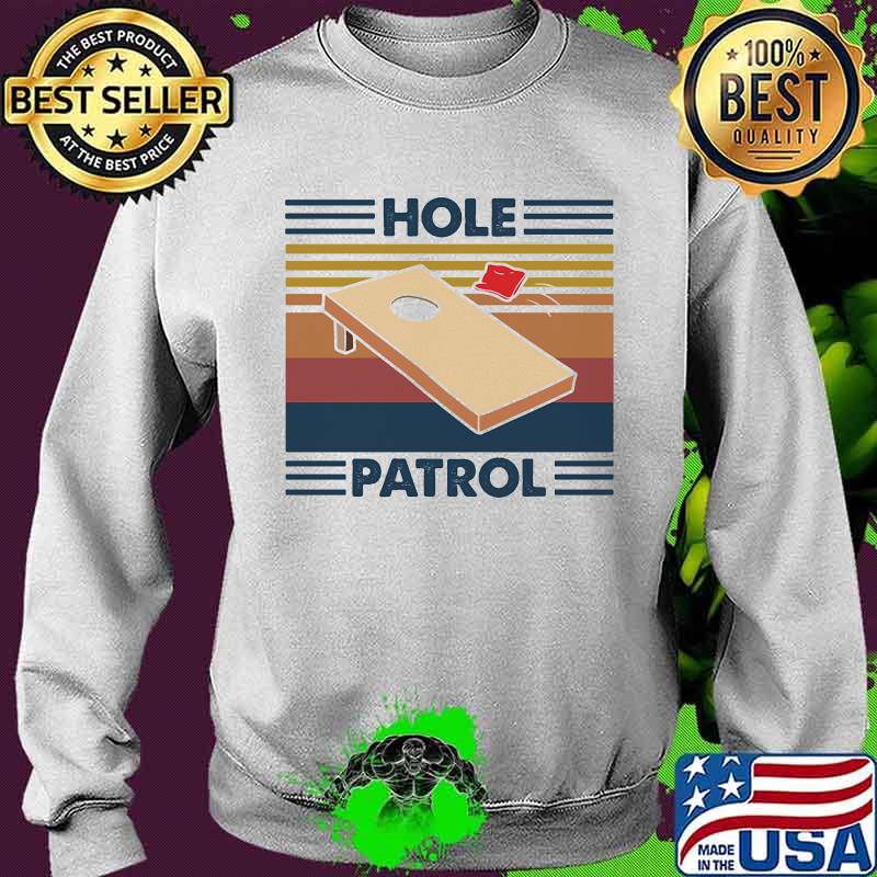 Official Cornhole Hole Patrol Vintage Shirt Sweater Official Cornhole Hole Patrol Vintage Shirt Sweater