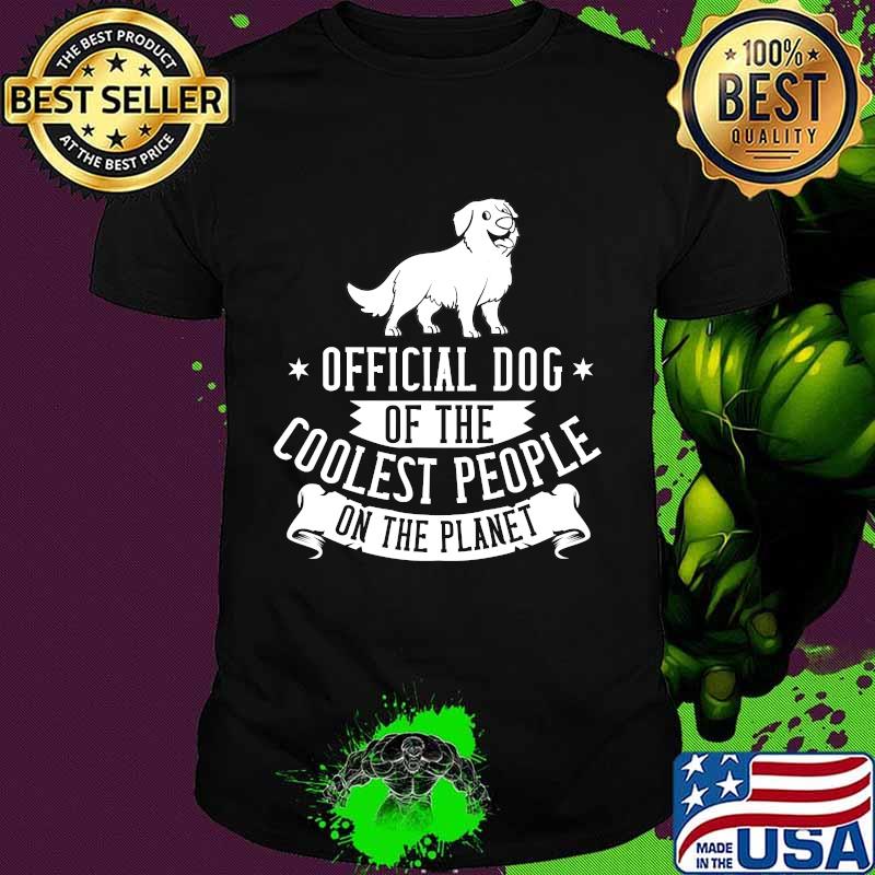 Official Dog Of The Coolest People On The Planet Bernese Mountain Dog Puppies Shirt