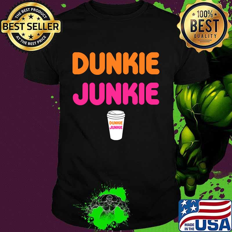 Official Dunkie Junkie Coffee Love Shirt
