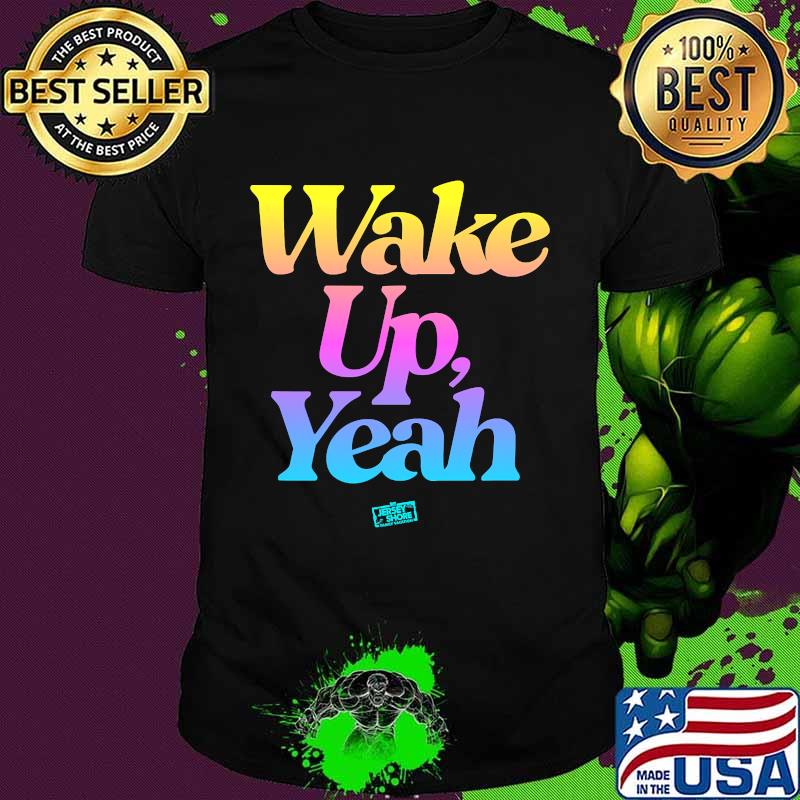 Official Jersey Shore Wake Up Yeah Shirt