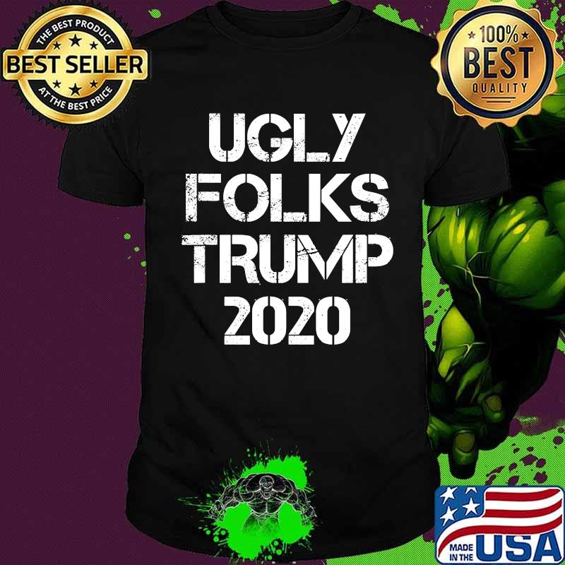 Official Ugly Folks Pro Trump 2020 Election Shirt