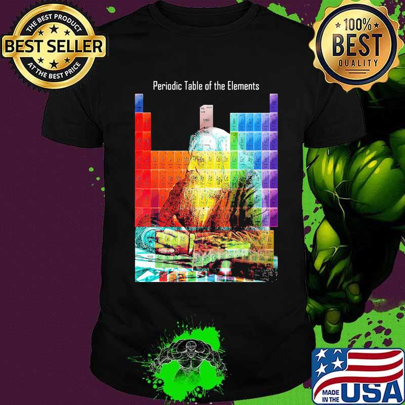 Periodic Table Of The Element Chemistry Shirt