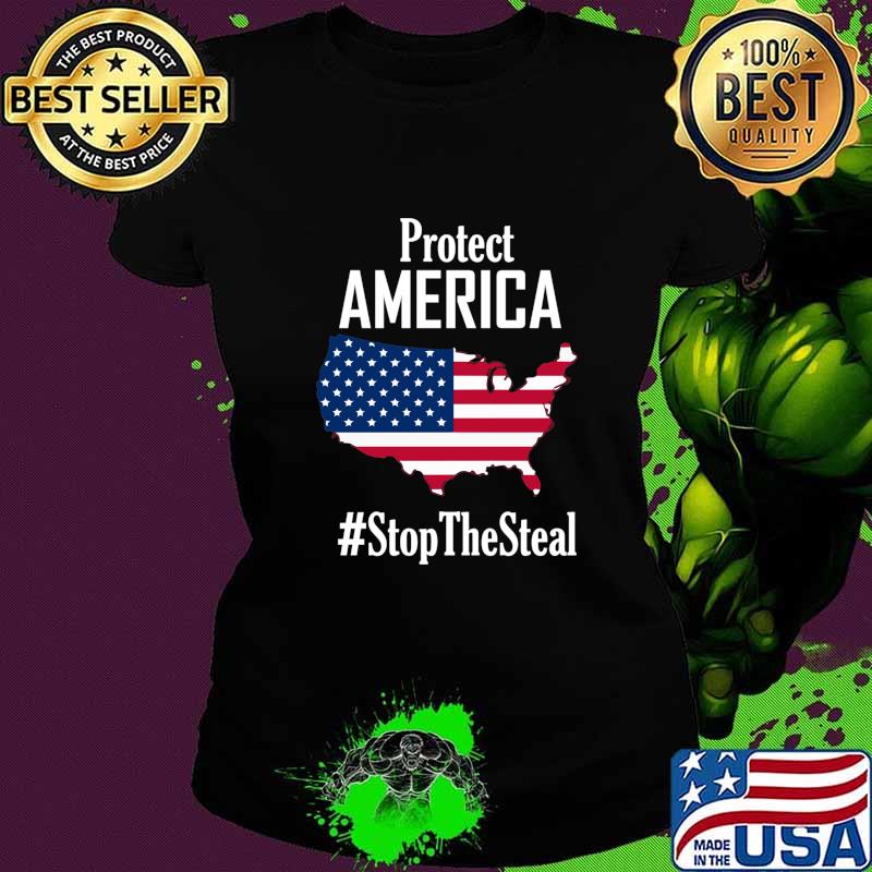 Protect America Stop The Steal Map American Flag Shirt Ladies tee Protect America Stop The Steal Map American Flag Shirt Ladies tee