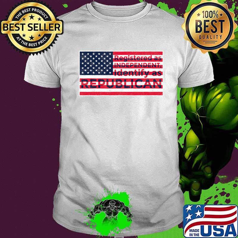 Registered As Independent Identify Republican American Flag Shirt