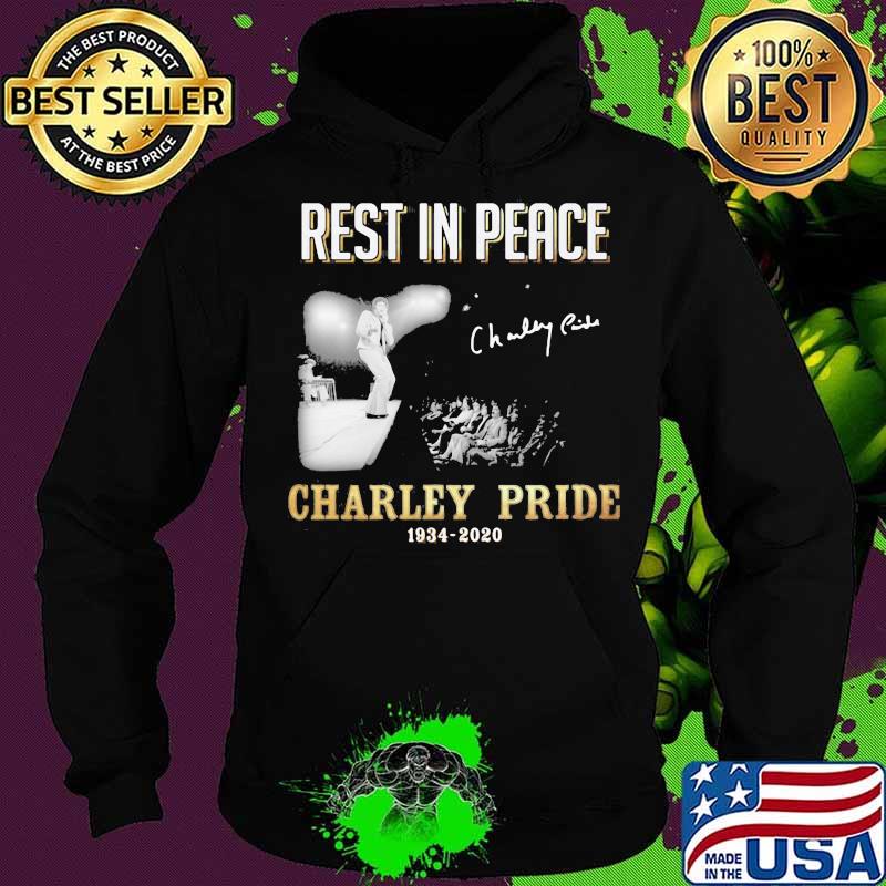 Rest In Peace Charley Pride 1934 2020 Signature Shirt Hoodie Rest In Peace Charley Pride 1934 2020 Signature Shirt Hoodie