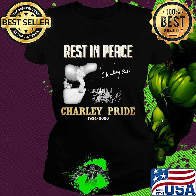 Rest In Peace Charley Pride 1934 2020 Signature Shirt Ladies tee Rest In Peace Charley Pride 1934 2020 Signature Shirt Ladies tee