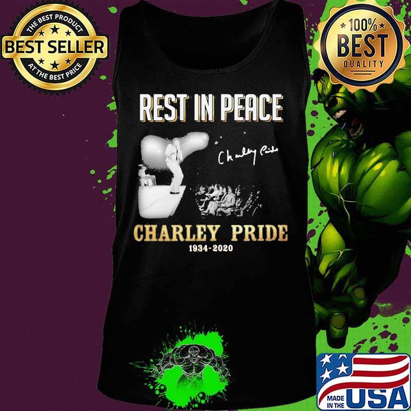 Rest In Peace Charley Pride 1934 2020 Signature Shirt Tank top Rest In Peace Charley Pride 1934 2020 Signature Shirt Tank top
