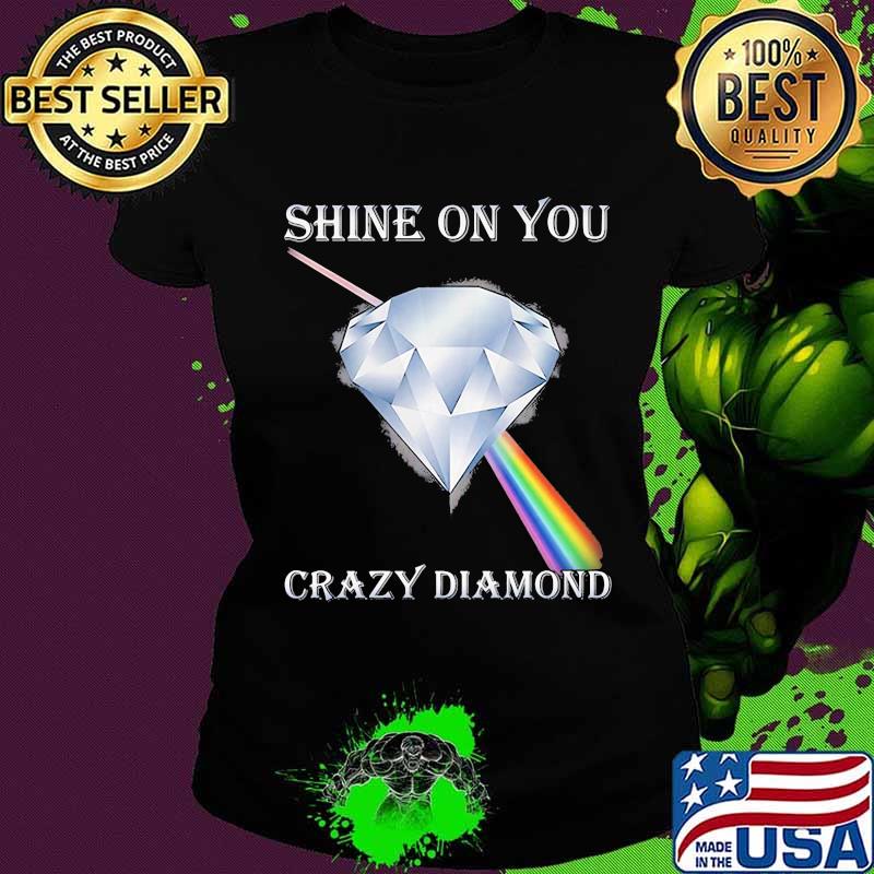 Shine On You Crazy Diamond Ruby Lgbt Pink Floyd Shirt Ladies tee Shine On You Crazy Diamond Ruby Lgbt Pink Floyd Shirt Ladies tee