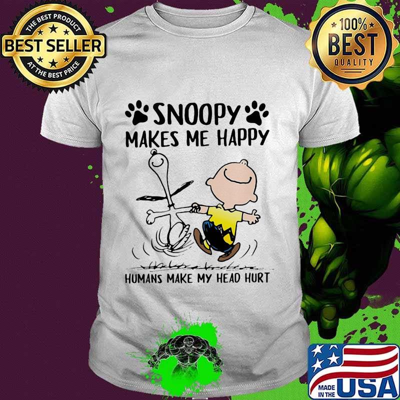 Snoopy Makes Me Happy Humans Make My Head Hurt Peanuts Shirt