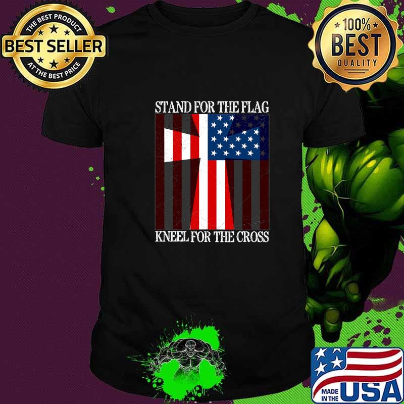 Stand For The Flag Kneel For The Cross Veterans Us Flag Shirt