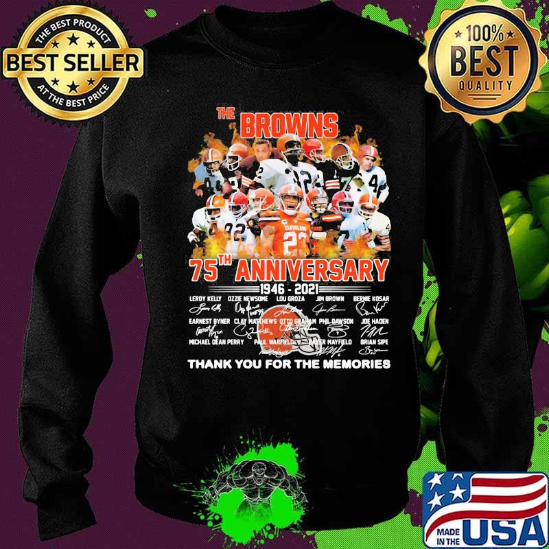 The Browns 75th Anniversary 1946 2021 Thank You For The Memories Signuature Football Shirt Sweater The Browns 75th Anniversary 1946 2021 Thank You For The Memories Signuature Football Shirt Sweater