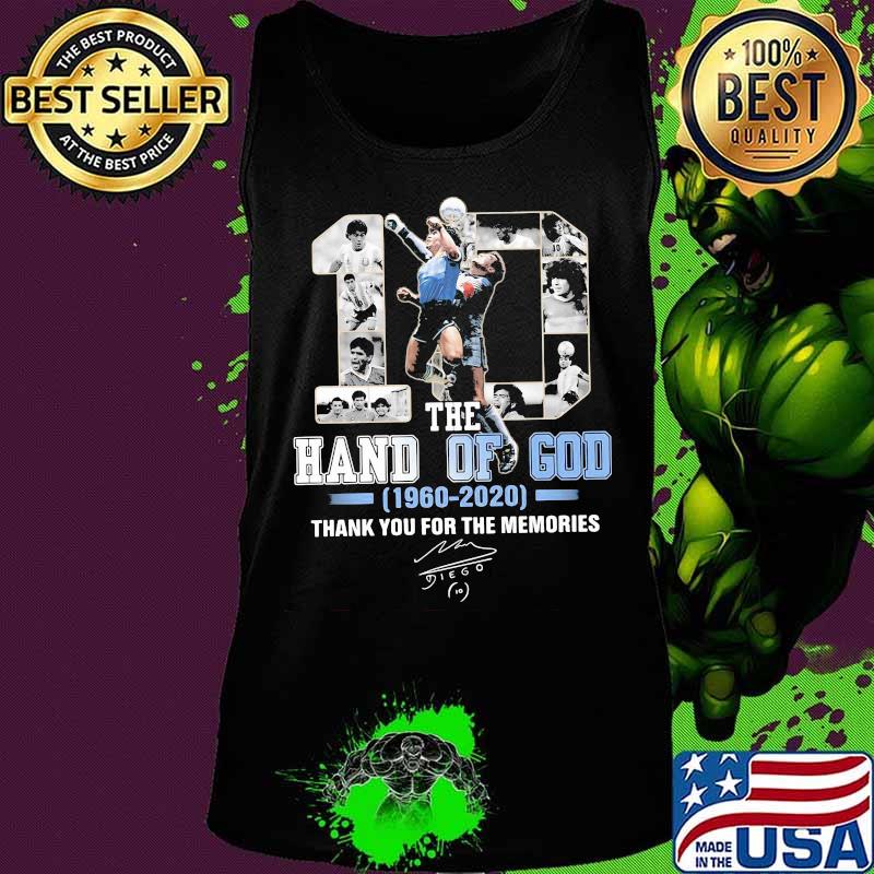 The Hand Of God Number 10 Maradona 1960 2020 Thank You For The Memories Signuature Shirt Tank top The Hand Of God Number 10 Maradona 1960 2020 Thank You For The Memories Signuature Shirt Tank top