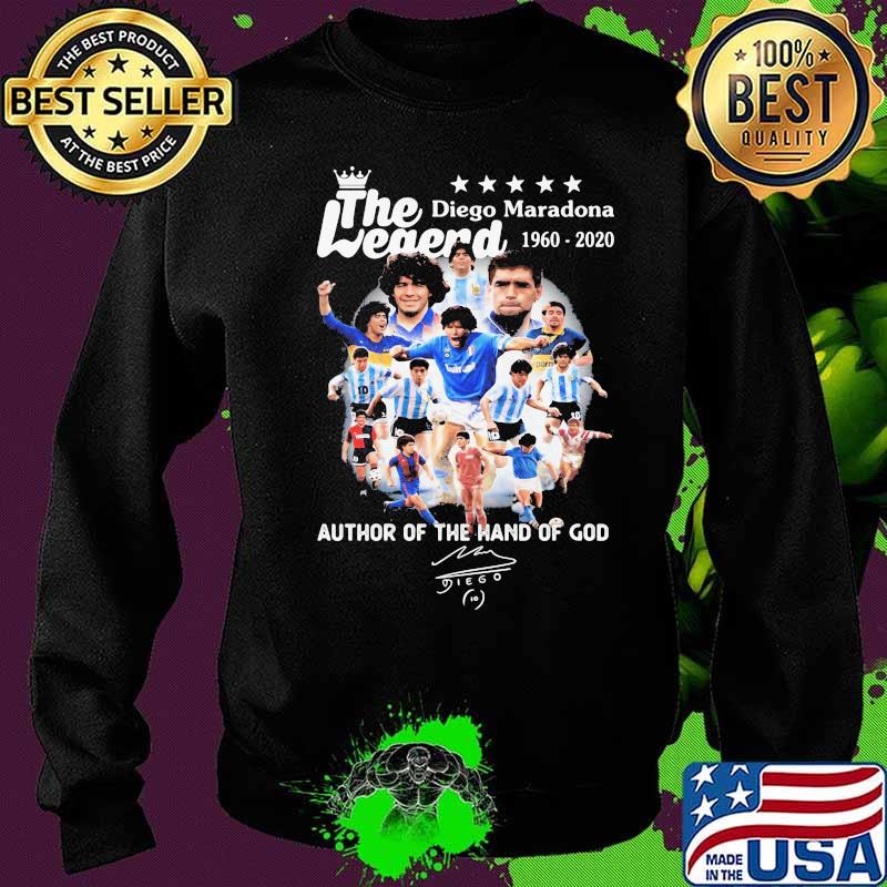 The Legend Diego Maradona 1960 2020 Author Of The Hand Of God Signuature Shirt Sweater The Legend Diego Maradona 1960 2020 Author Of The Hand Of God Signuature Shirt Sweater