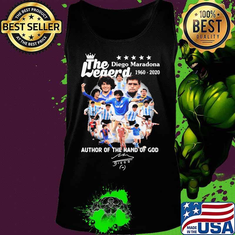 The Legend Diego Maradona 1960 2020 Author Of The Hand Of God Signuature Shirt Tank top The Legend Diego Maradona 1960 2020 Author Of The Hand Of God Signuature Shirt Tank top