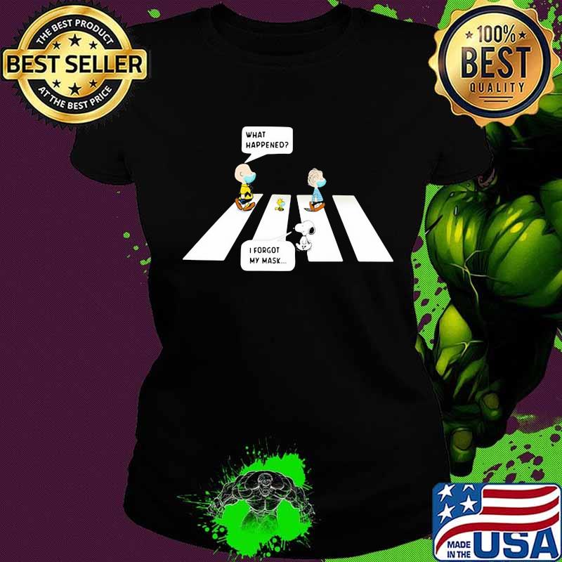 The Peanuts Crossing The Line What Happened Snoopy I Forgot My Mask Shirt Ladies tee The Peanuts Crossing The Line What Happened Snoopy I Forgot My Mask Shirt Ladies tee