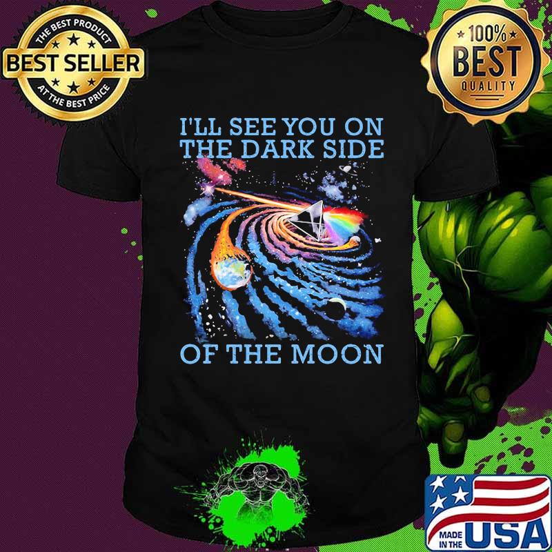 The Universe I’ll See You On The Dark Side Of The Moon Pink Floyd Lgbt Shirt
