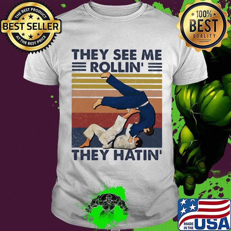 THey See Me Rollin' They Hatin' Martial Art Vintage Shirt