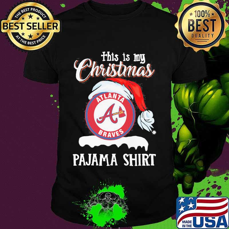 This Is My Christmas Allanta Braves Pajama Santa Claus Merry Xmas Shirt
